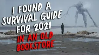 «Я нашёл руководство по выживанию на 2021 год в старом книжном магазине» Creepypasta | Страшные и...