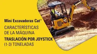 Nueva Generación De Miniexcavadoras Cat® - Traslación por Joystick (1-3 Toneladas)