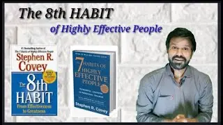 The 8th Habit Of Highly Effective People