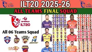 DP World ILt20 2025 Squad | International League t20 squads| ILT20 2026 All Teams Final Squad