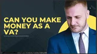 CAN YOU MAKE MONEY AS A VA