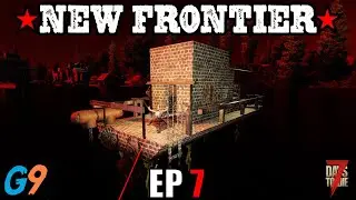 7 Days To Die - New Frontier EP7 (All Aboard the Horde Boat)