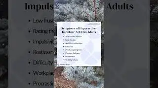 Symptoms of Hyperactive-Impulsive ADHD in Adults