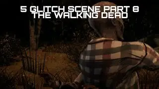 5 GLITCH SCENE PART 8 THE WALKING DEAD