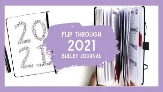 2021 Bullet Journal Flip Through | Ideas, themes and tips for beginners