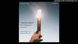 The Dangerous Summer- INTO THE COMFORT (audio & lyrics)
