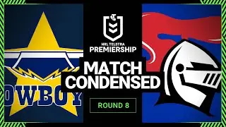 NRL 2023 | North Queensland Cowboys v Newcastle Knights | Condensed Match, Round 8, 2023