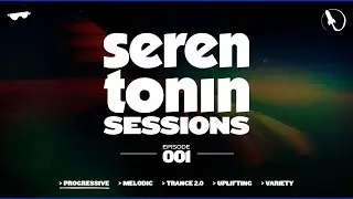Serentonin Sessions - Episode 1 (Progressive & Melodic House DJ Mix) [Jan. 8, 2026]