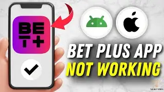 How to Fix Bet Plus App Not Working With Multiple Solutions! (Apple & Android)