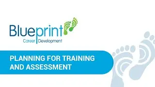 Planning for Training and Assessment