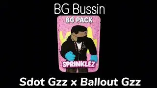 BG Bussin | Sdot Gzz x Ballout Gzz [TRNY:RP]