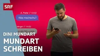 Dialekte schreiben &ndash; wie wir uns auf Schweizerdeutsch Nachrichten texten | Dini Mundart | SRF Wissen