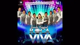 Banda Tropical Roca Viva./ Escuche La Voz