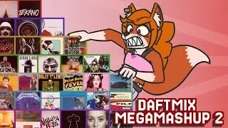 DAFTMIX MEGAMASHUP 2 (100+ Song Megamashup)