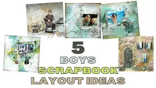 5 Boys Scrapbook Layout Ideas