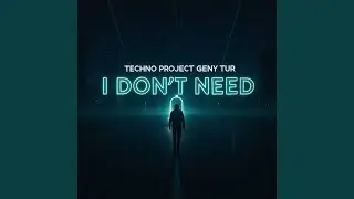 I Don't Need
