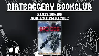 Dirtbaggery BookClub - BAD DOG by Ashley R Pollard (PG 109-163)