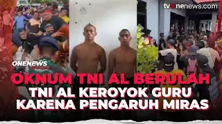 Oknum TNI AL Diduga Aniaya Guru Karena Miras, Warga Ngamuk Geruduk Kantor | OneNews Update