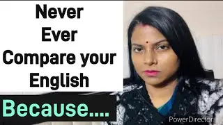 Never Ever Compare Your English #howtobecomefluentinenglish #english #learn #easyenglish