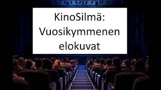KinoSilm&auml; Podcast: Vuosikymmenen elokuvat
