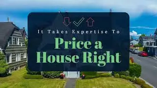 It Takes Expertise To Price a House Right