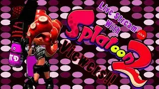 Splatoon 2: Turf War W/ Viewer #3