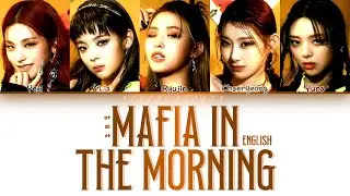{VOSTFR} ITZY _ 'MAFIA In The Morning' (version anglaise) (Color Coded Lyrics English/Français)