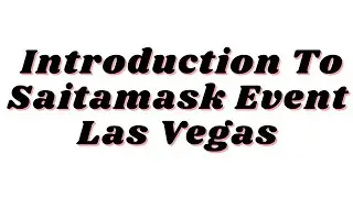 Introduction To Saitamask Event Las Vegas