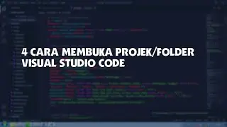 Membuka Project atau Folder di Visual Studio Code