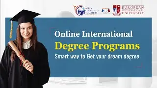 Online International Degree Programs | Smart Way To Get Your Dream Degree