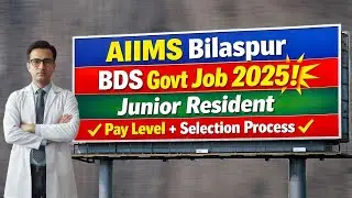 AIIMS Bilaspur BDS Govt Job 2025 | Junior Resident Pay Level + Selection Process