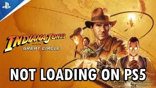 Fix Indiana Jones and the Great Circle Not Loading/Stuck on Loading Screen on PS5