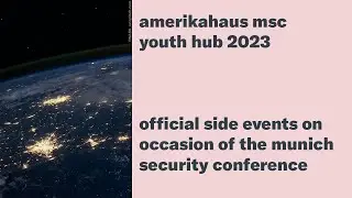 Amerikahaus MSC Youth Hub 2023 - Official Side Events of the Munich Security Conference