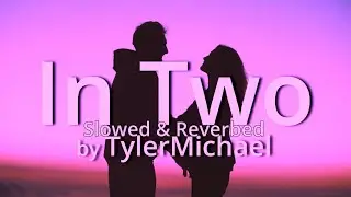 TylerMichael - In Two [Slowed & Reverbed] (Official Lyric Music Video) **Emo Pop/Melodic Rap**