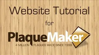 PlaqueMaker Desktop Website Tutorial