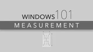 Lansing Windows 101 Measuring for Replacement Windows