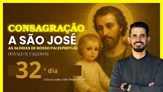 32° dia: A igreja precisa de mim? | Consagração a São José