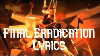 Final Eradication Lyrics - Roblox Tower Defense X (OST made by: Aaron Prevails And The Gee J).