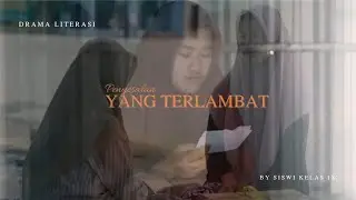 Penyesalan Yang Terlambat - Drama Literasi