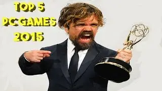 Top 5 PC Games 2015 - Did you play them? - Best PC Games of 2015