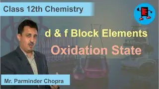 CBSE Class 12 Chemistry d & f Block Elements Oxidation State |Extraminds