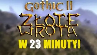 Cała fabuła Gothic 2 Złote Wrota w 23 minuty! | (nie)poważny skrót!