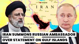 Iran&rsquo;s Ownership Of Islands Threatened By Russia & Gulf Countries, As Russia-Iran Ties Improve