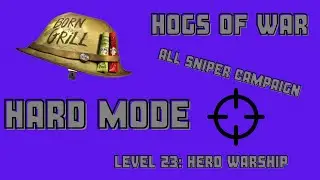 (HARD MODE) HOGS OF WAR - MISSION 23: HERO WARSHIP 