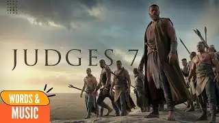 Judges 7 Words & Music Gideon Defeats the Midianites