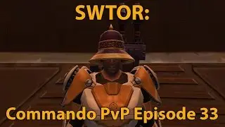 SWTOR: Gunnery Commando PvP Episode 33 (Level 60)