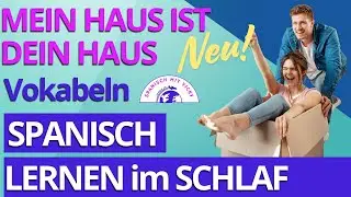 Spanische Wörter | DAS HAUS: Küche, Bad, etc. | Deutsch/Spanisch | Spanisch für Anfänger