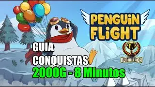 🎮 Penguin Flight | GUIA CONQUISTAS 2000G | EM 8 Minutos 🎮