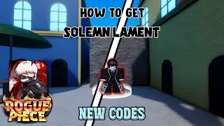 NEW CODES | How to Get Solemn Lament in Rogue Piece + Showcase