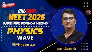 🔴 LIVE NEET 2026 | PHYSICS RAPID FIRE REVISION | WAVE | SHIVAM SIR | NEW LIGHT #neet_2026